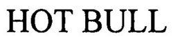 HOT BULL trademark