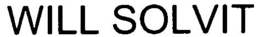 WILL SOLVIT trademark