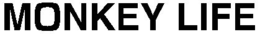 MONKEY LIFE trademark