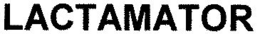 LACTAMATOR trademark
