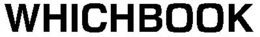 WHICHBOOK trademark
