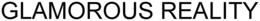 GLAMOROUS REALITY trademark