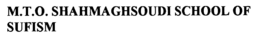 M.T.O. SHAHMAGHSOUDI SCHOOL OF SUFISM trademark