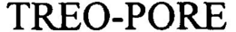 TREO-PORE trademark