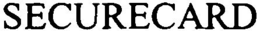 SECURECARD trademark