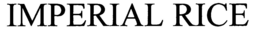 IMPERIAL RICE trademark
