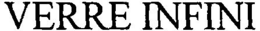 VERRE INFINI trademark