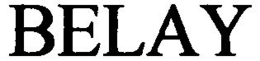 BELAY trademark