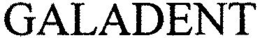 GALADENT trademark