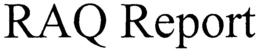 RAQ REPORT trademark