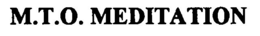 M.T.O. MEDITATION trademark