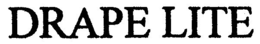 DRAPE LITE trademark