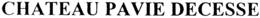 CHATEAU PAVIE DECESSE trademark