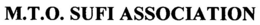 M.T.O. SUFI ASSOCIATION trademark