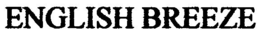 ENGLISH BREEZE trademark