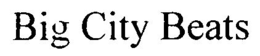 BIG CITY BEATS trademark