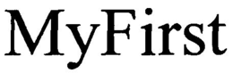 MYFIRST trademark