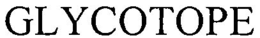 GLYCOTOPE trademark