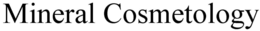 MINERAL COSMETOLOGY trademark