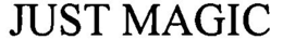 JUST MAGIC trademark