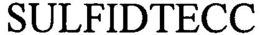 SULFIDTECC trademark