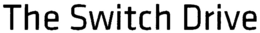 THE SWITCH DRIVE trademark