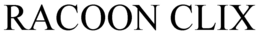 RACOON CLIX trademark
