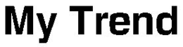 MY TREND trademark