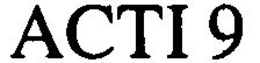 ACTI 9 trademark