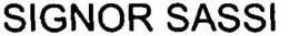 SIGNOR SASSI trademark
