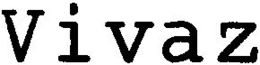 VIVAZ trademark