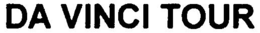 DA VINCI TOUR trademark
