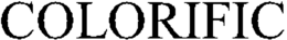 COLORIFIC trademark