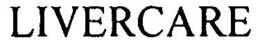 LIVERCARE trademark