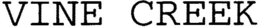 VINE CREEK trademark