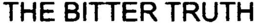 THE BITTER TRUTH trademark