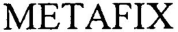 METAFIX trademark