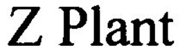 Z PLANT trademark