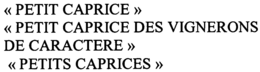 "PETIT CAPRICE" "PETIT CAPRICE DES VIGNERONS DE CARACTERE" " PETITS CAPRICES" trademark