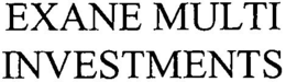 EXANE MULTI INVESTMENTS trademark