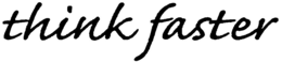 THINK FASTER trademark