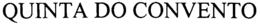 QUINTA DO CONVENTO trademark