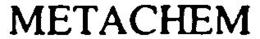 METACHEM trademark