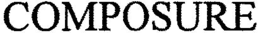 COMPOSURE trademark