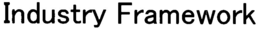 INDUSTRY FRAMEWORK trademark