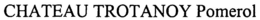CHATEAU TROTANOY POMEROL trademark