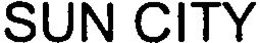 SUN CITY trademark