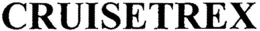 CRUISETREX trademark