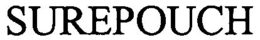 SUREPOUCH trademark