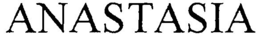 ANASTASIA trademark